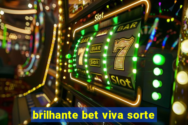 brilhante bet viva sorte